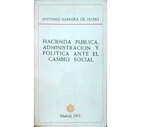 Hacienda pública, administración y política ante el cambio social