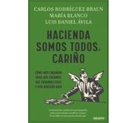 Hacienda somos todos, cariño: Cómo nos engañan para que creamos que pagamos poco y por nuestro bien (Deusto)
