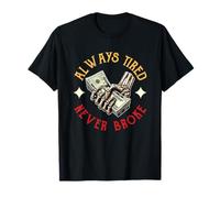 Haciendo Dinero Hustling Diciendo Siempre Cansado Nunca se rompió Camiseta
