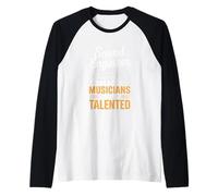 Haciendo que los músicos suenen talentoso ingeniero Camiseta Manga Raglan