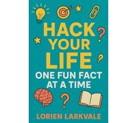 Hack Your Life: One Fun Fact at a Time