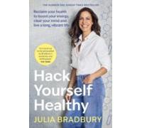 Hack Yourself Healthy