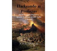 Hackeando as Profecias: Quem é o Chifre Pequeno e Quando Terminam as 2300 Tardes e Manhãs