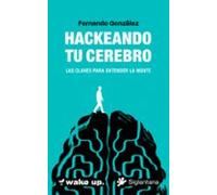 Hackeando Tu Cerebro