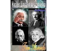 Hacker Einstein Do 3º Milênio (ebook)