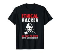 Hacker ético divertido no puede arreglar estúpido pero puede cargar Camiseta