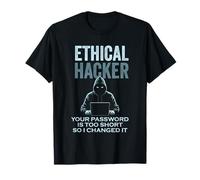 Hacker ético Tu contraseña es demasiado corta Divertido Sarcástico Camiseta