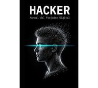 HACKER: Manual del Forjador Digital