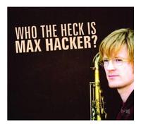 Max Hacker – ¿Quién demonios es Max Hacker? – CD – Importación USA