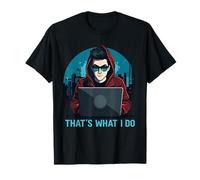 Hacking Coding Eso es lo que hago Hacker Camiseta