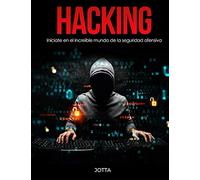 Hacking: Iníciate en el increíble mundo de la seguridad ofensiva