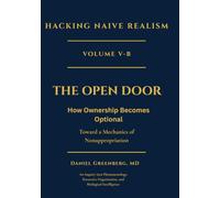 HACKING NAIVE REALISM VOLUME V-B: THE OPEN DOOR