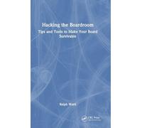 Hacking the Boardroom: Tips and Tools to Make Your Board Survivable