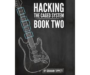 Hacking the CAGED System: Book 2