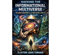Hacking the Informational Multiverse: The Cosmic Hard Drive and the Root Access of Reality (Conscious Computational Cosmology (CCC))