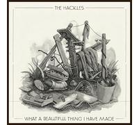 Hackles - What a Beautiful Thing I Have Made [Vinilo]