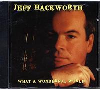 Hackworth, Jeff - What a Wonderful World