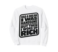 Had A Dream I Was Handsome But Then I Woke Up Rich Sudadera