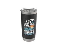Had A Good Time If My Hands Smell Like Fish - Vaso térmico de acero inoxidable de doble pared