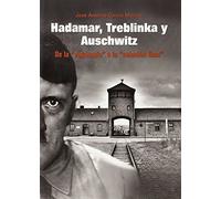 Hadamar, Treblinka y Auschwitz: De la "eutanasia" a la "solución final"