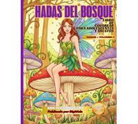 HADAS DEL BOSQUE: Libro Mágico para Colorear para Adolescentes y Adultos