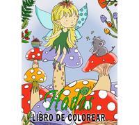 Hadas Libro De Colorear: Un libro de fantasía para colorear con hermosos diseños para niños de 4 a 8 años