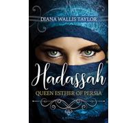 Hadassah, Queen Esther of Persia