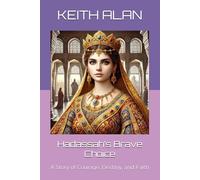 Hadassah’s Brave Choice: A Story of Courage, Destiny, and Faith (Courageous Faith)