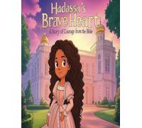 Hadassa's Brave Heart: A Story of courage from Bible (Children's Books)
