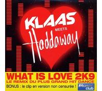 Haddaway & Klaas - What Is Love 2k9