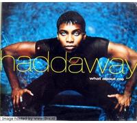 Haddaway - What About Me