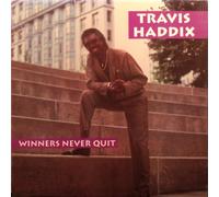 Haddix, Travis - Winners Never Quit [Vinilo]