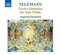 Hadelich,Augustin - Telemann : Douze fantasies pour violon seul