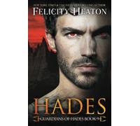 Hades: A Greek Gods and Goddesses Paranormal Romance (Guardians of Hades Romance Series)