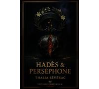 Hadès et Perséphone: romantasy pacte de grenade, jardins nocturnes, consentement plus fort que la chaîne