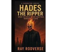 Hades The Ripper Book 2: When The Devil Wears Your Face, Nowhere is Safe (VANMUTHER)