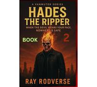 Hades The Ripper Book 2: When The Devil Wears Your Face, Nowhere is Safe (VANMUTHER)