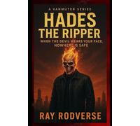 Hades the Ripper: When The Devil Wears your, Face Nowhere is safe (VANMUTHER)