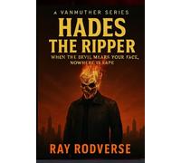 Hades the Ripper: When The Devil Wears your, Face Nowhere is safe (VANMUTHER)