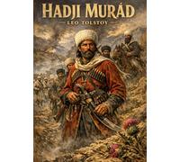 Hadji murad: By leo tolstoy
