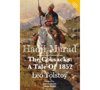 Hadji Murád & The Cossacks: A Tale Of 1852: Two Classic Novellas In One Volume