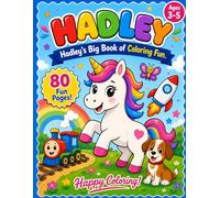 Hadley's Big Book of Coloring Fun: 80 Easy Pages for Kids Ages 2-6: Big Coloring Book for Kids to reduce Screen time