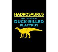 Hadrosaurus - The Original Duck-Billed Platypus: Dinosaur Fossil Notebook - Funny Journal for Writing Notes, Paleontology & Science Lovers, College Ruled Lined Paper