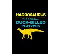 Hadrosaurus - The Original Duck-Billed Platypus: Dinosaur Fossil Notebook - Funny Journal for Writing Notes, Paleontology & Science Lovers, College Ruled Lined Paper
