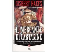 Haefs Gisbert - Mercante Di Cartagine (Il)