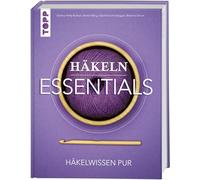 Häkeln Essentials: Häkelwissen pur