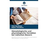 Hämatologische und physiologische Variablen bei indischen Boxern: Basierend auf einer Forschungsstudie zu verschiedenen Gewichtsklassen und Geschlechtern