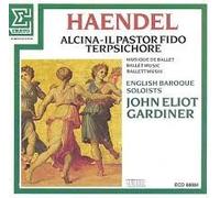 Haendel, Alcina - Il Pastor Fido - Terpsichore, Balletmusik