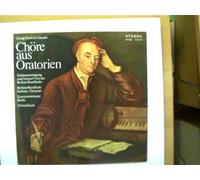 Händel - Chöre aus Oratorien, Erscheinungsjahr 1975 Solistenvereinigung und Grosser Chor des Berliner Rundfunks, Berliner Rundfunk-Sinfonie-Orchester, Kammerorchester Berlin, Helmut Koch,