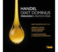 Haendel : Dixit Dominus. Ferrandini : Il Pianto di Maria. Cachet, Redmond, Rennert, Il Gardellino, Van Reyn.